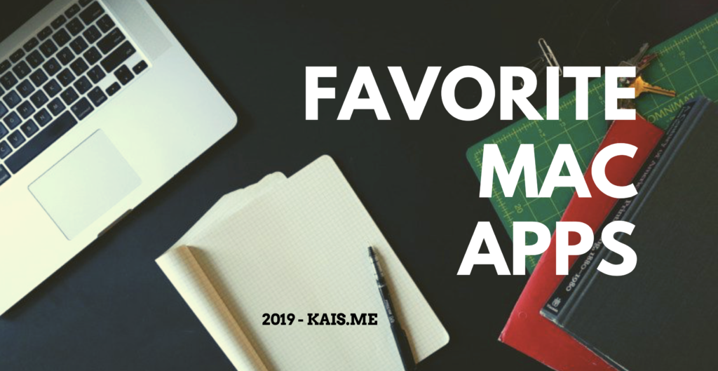 Favorite Mac Apps - Kais Notes