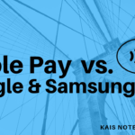 Apple Pay VS. Google & Samsung Pay