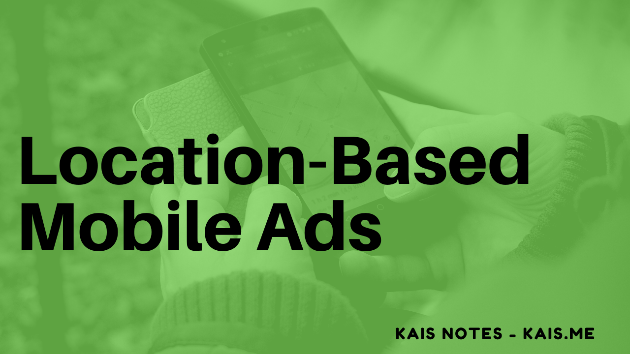 Location-Based Mobile Advertising