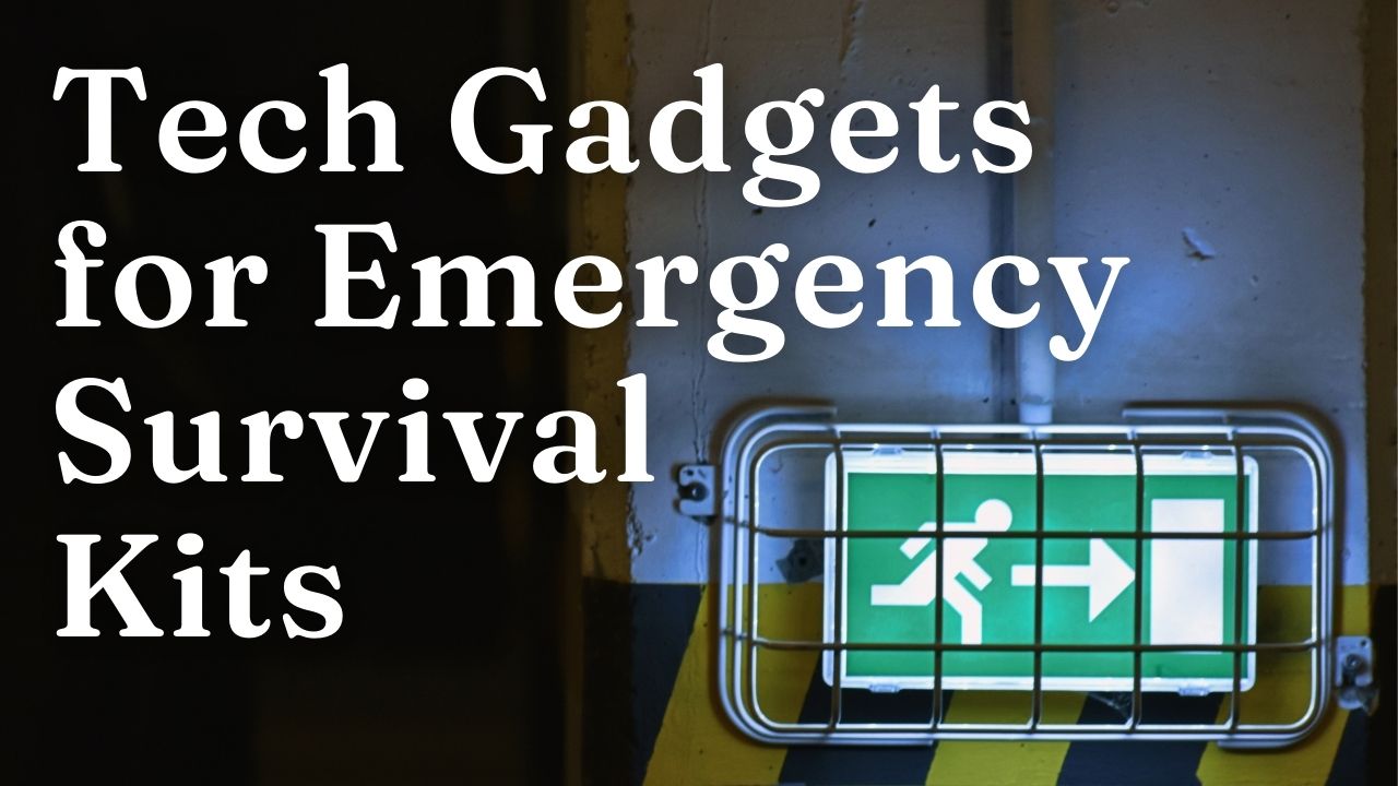 Tech Gadgets For Emergency